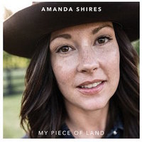 Amanda Shires My Piece of Land.jpg